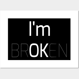 I'M brOKen Posters and Art